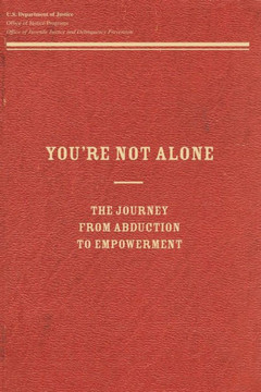 You're Not Alone: The Journey From Abduction to Empowerment