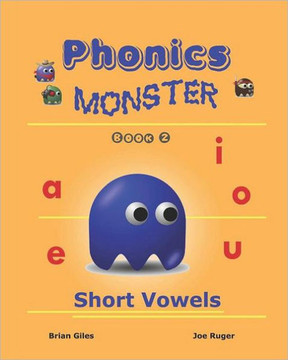 Phonics Monster - Book 2: Short Vowels