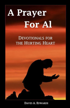 A Prayer for Al: Devotionals for the Hurting Heart