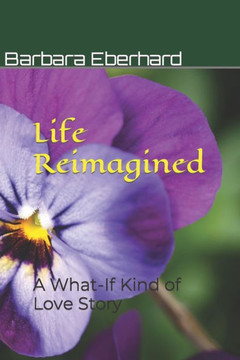 Life Reimagined: A What-If Kind of Love Story