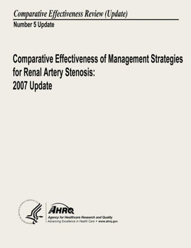 Comparative Effectiveness of Management Strategies for Renal Artery Stenosis: 2007 Update: Comparative Effectiveness Review Number 5 Update