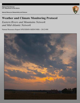 Weather and Climate Monitoring Protocol Eastern Rivers and Mountains Network and Mid-Atlantic Network