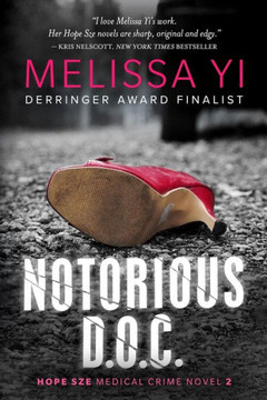 Notorious D.O.C.: Hope Sze Medical Thriller Notorious D.O.C.: Hope Sze Medical Thriller