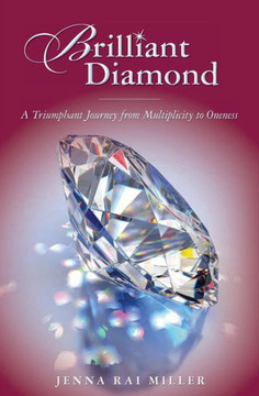 Brilliant Diamond: A Triumphant Journey from Multiplicity to Oneness