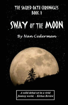 The Sacred Oath Chronicles - Book 1: Sway of the Moon