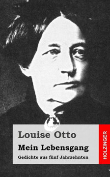 Mein Lebensgang: Gedichte aus f??f Jahrzehnten