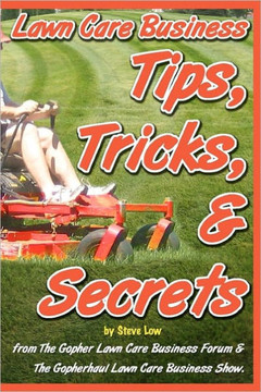 Lawn Care Business Tips, Tricks, & Secrets From The Gopher Lawn Care Business Forum & The GopherHaul Lawn Care Business Show.: The vast majority of ne