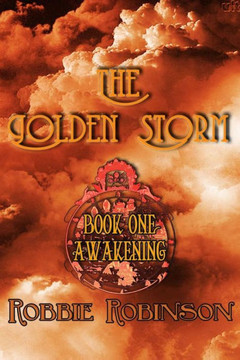 The Golden Storm Book I: Awakening