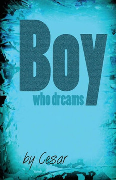 Boy who dreams