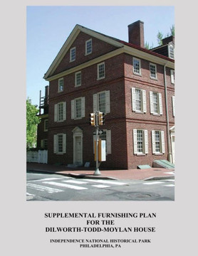 Supplemental Furnishing Plan for the Dilworth-Todd-Moylan House