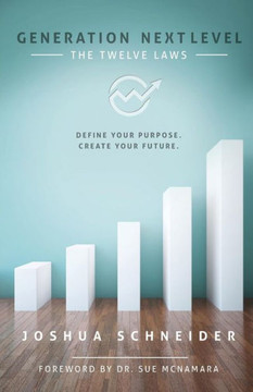 Generation NEXTLEVEL: Define your purpose. Create your future.