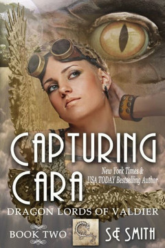 Capturing Cara: Dragon Lords of Valdier Book 2: Dragon Lords of Valdier Book 2
