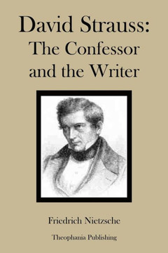 David Strauss The Confessor and the Writer