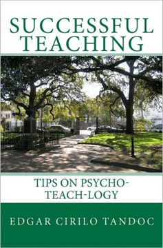 Successful Teaching: Tips on Psycho-teach-logy Successful Teaching: Tips on Psycho-teach-logy