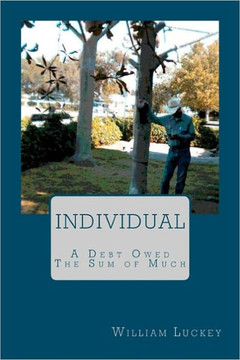 INDIVIDUAL, two stories; A DEBT OWED and THE SUM OF MUCH