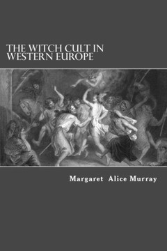 The Witch Cult in Western Europe - 9781490339573