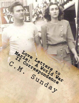 Love Letters to Marie: A World War II Correspondence