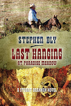 Last Hanging At Paradise Meadow (Stuart Brannon) Last Hanging At Paradise Meadow (Stuart Brannon)