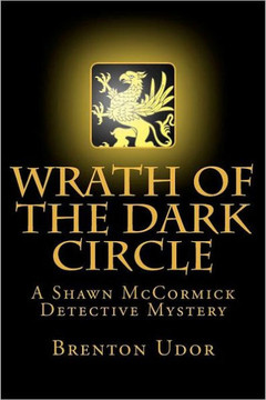 Wrath of the Dark Circle: A Shawn McCormick Detective Mystery