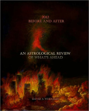 2012 Before and After: An Astrological Review of What's Ahead