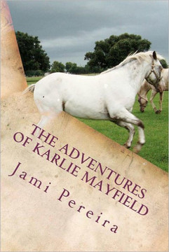 The Adventures Of Karlie Mayfield: A Summer To Remember