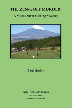 The Zen-Golf Murder!: A Miles Driver Golfing Mystery