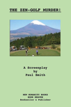 The Zen-Golf Murder! A Screenplay