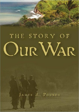 The Story of Our War
