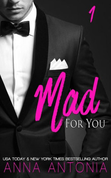 Mad for You (Mad, Bad, & Dangerous to Love) Mad for You (Mad, Bad, & Dangerous to Love)