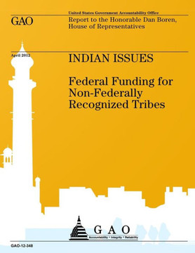 Indian Issues: Federal Funding for Non-Federally Recognized Tribes