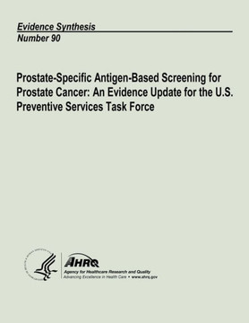 Prostate-Specific Antigen-Based Screening for Prostate Cancer: An Evidence Update for the U.S. Preventive Services Task Force: Evidence Synthesis Numb