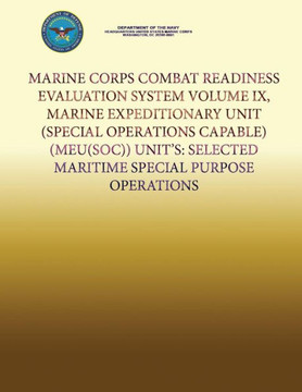 Marine Corps Combat Readiness Evaluation System Volume IX, Marine Expeditionary Unit (Special Operations Capable) (MEU(SOC)) Units: Selected Maritime