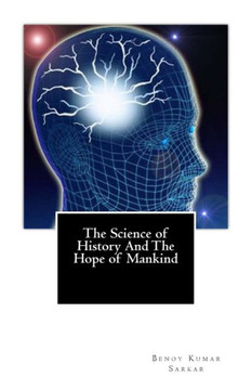 The Science of History And The Hope of Mankind