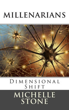 Dimensional Shift: Millenarians