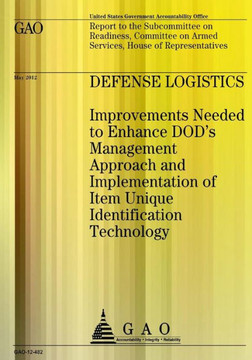 Defense Logistics: Improvements Needed to Enhance DOD's Management Approach and