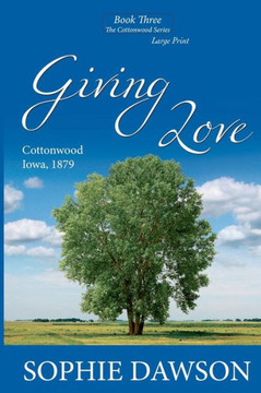 Giving Love: Cottonwood Series- Large Print - Large Print
