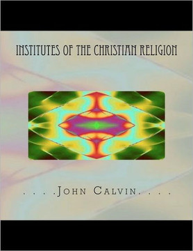 Institutes of the Christian Religion