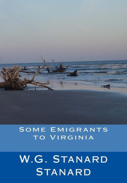 Some Emigrants to Virginia Some Emigrants to Virginia