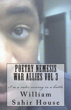 Poetry Nemesis War Allies Vol 3: I'm a Valor Serving in a Battle