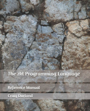 The zkl Programming Language: Reference Manual