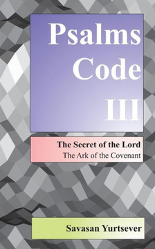 Psalms Code III: The Secret of the Lord - Almanac of Mankind