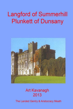 Langford of Summerhill Plunkett of Dunsany: The Landed Gentry & Aristocracy Meath - Langford of Summerhill & Plunkett of Dunsany