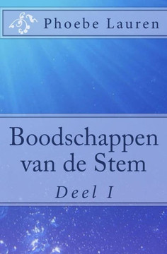 Boodschappen van de Stem: Deel I