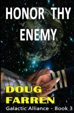 Galactic Alliance (Book 3) - Honor Thy Enemy
