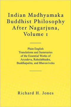 Indian Madhyamaka Buddhist Philosophy After Nagarjuna, Volume 1