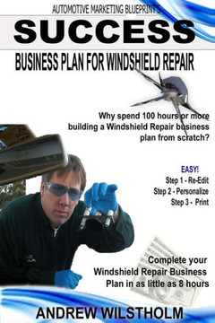 Success Business Plan for Windshield Repair: Building a business plan for your Windshield Repair startup