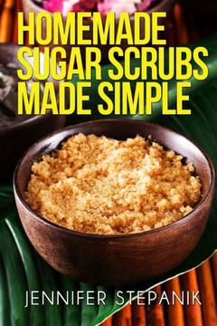 Homemade Sugar Scrubs Made Simple