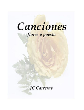 Canciones: flores y poesía (Spanish Edition)