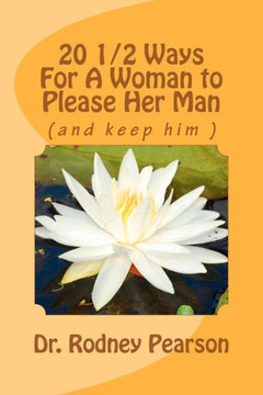 20 1/2 Ways For A Woman to Please Her Man
