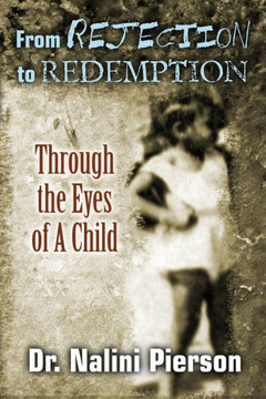 From Rejection to Redemption: Through the Eyes of A Child